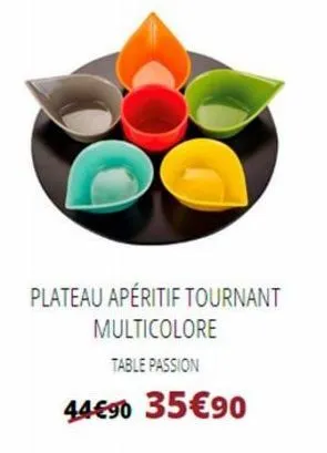 plateau apéritif tournant multicolore  table passion  44€90 35€90 