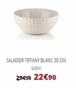 saladier tiffany blanc 30 cm guzzini  29€50 22€90 