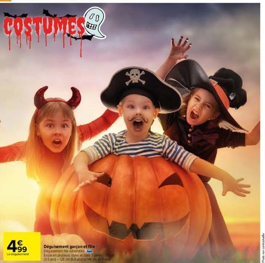 COSTUMES  4.99  Ledegement  Déguisement garçon et fille Degusement te diablotine Existe en plusieurs styles et dans 3 (3-5 ans)-128 cm (6-8 ans et 146 cm 5-and  esp  00 BEEE!  *  Pole 