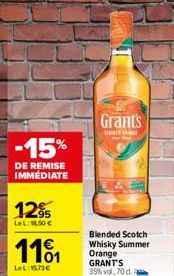-15%  DE REMISE IMMEDIATE  12%  LeL: 1.50€  11₁  LeL: 1573€  Grant's  T  Blended Scotch Whisky Summer Orange GRANT'S 35% vol, 70 d.  