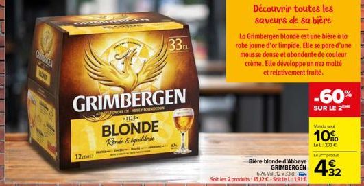 GIGA  BONGE  GRIMBERGEN  AFBONDEL EN ANLY FOUNDED IN -1128- BLONDE Ronde & qulibri  12  33CL  Bière blonde d'Abbaye GRIMBERGEN  6.7% Vol. 12 x 33 d. Soit les 2 produits: 15,12€-Soit le L: 1.91 €  Lo G