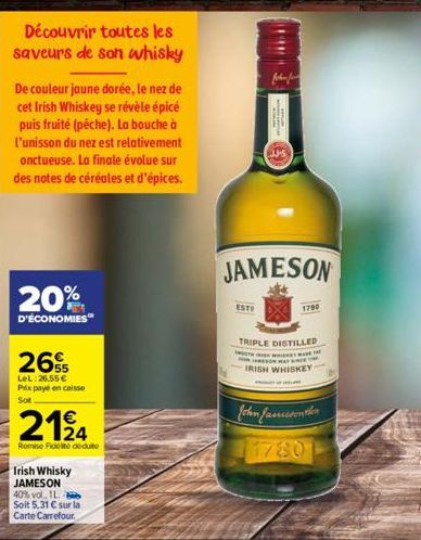 Découvrir toutes les saveurs de son whisky  De couleur jaune dorée, le nez de cet Irish Whiskey se révèle épicé puis fruité (pêche). La bouche à l'unisson du nez est relativement onctueuse. La finale 