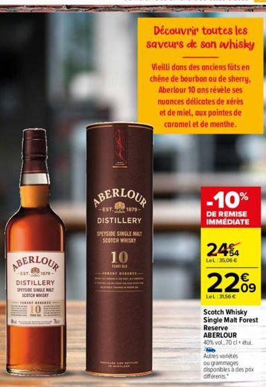 ABERLOUR  -EST.1879-DISTILLERY SPEYSIDE SINGLE MALT SCOTCH WHISKY -FOREST RESER  ABERLOUR  -EST. 1879- DISTILLERY  SPEYSIDE SINGLE MALT SCOTCH WHISKY  10  HAR BL  *A  Découvrir toutes les saveurs de s