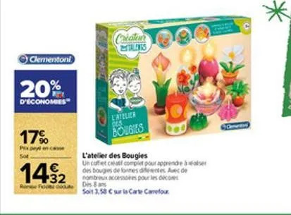 clementoni  20%  d'économies  17%  en casse  142  focou des 8 ans  caiesten alewis  l'atelier ces  bougies  l'atelier des bougies  un coffset creat complet pour apprendre à des bougies de formes difer