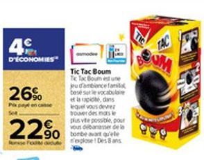 4⁹  D'ÉCONOMIES  Tic Tac Boum Tic Tac Boum est une udambiance famil bese sur le vocabulaire et rapide, dans lequel vous devez your des mas le plus vite possible, pour vous débarasser de la  90 bonte a