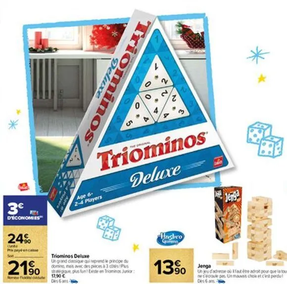 3€  d'économies  24%  lunto  sor  €  21%  du 17,90 €  triominos deluxe  age 6+ 2-4 players  triominos deluxe  un grand dassique qui reprend le principe du domino, mais avec des pièces à 3 cols plus qu