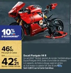 10%  d'économies  46%  pix puy en casse  504  429₁1  21 rune fue  ducati panigale v4 r  ce set lego technic permet de recréer femblématique ducas panigale v4 r dotée d'une boite de vitesses  2rapports