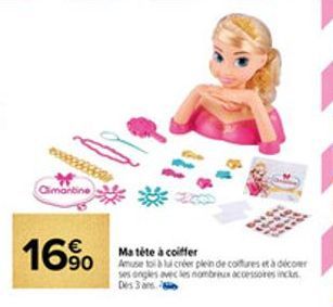 Cimantine  16%  Ma tête à coiffer  Amuse toi à lui créer plein de coiffures et à décor ses ongles avec les nombreux accessoires inc Des 3 ans 