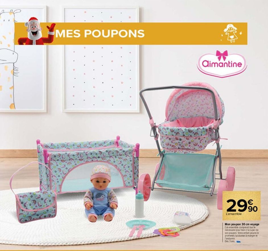 MES POUPONS  2  *  Climantine  29%  L'ensemble  Mon poupon 30 cm voyage Cet ensemble comprend tout le nécessaire pour bien s'occuper de son poupon Votre enfant pourra le promene lui donner à manger et