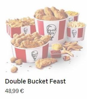Double Bucket Feast  48,99 € 