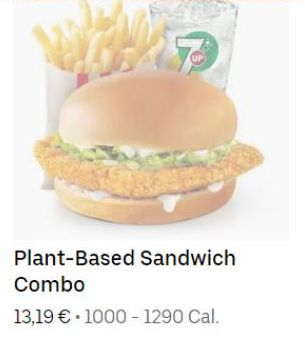 7  Plant-Based Sandwich Combo  13,19 € 1000-1290 Cal. 