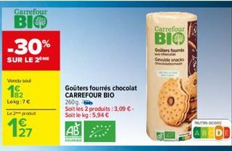 -30%  SUR LE 2 ME  Carrefour  BIO  Vendu soul  182  Lekg:7€  Le 2 produ  €  127  Goûters fourrés chocolat CARREFOUR BIO  260g  Soit les 2 produits: 3,09 €-Soit le kg: 5,94 €  AB  Carrefour  BIO  Goûte