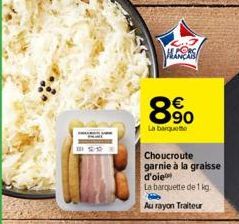 IN  89⁰0  €  La banquette  Choucroute garnie à la graisse d'oie  La barquette de 1 kg.  Au rayon Traiteur  ANERS 