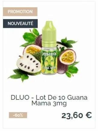 promotion  nouveauté  -60%  hysterx  dluo lot de 10 guana  mama 3mg  ww  23,60 €  