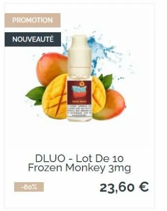 promotion  nouveauté  dluo lot de 10 frozen monkey 3mg  -60%  23,60 € 