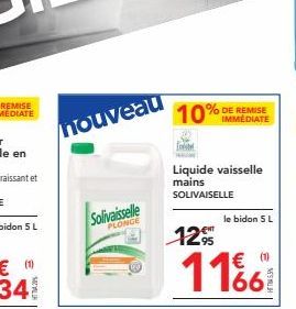 nouveau  Solivaisselle  PLONGE  10% DE REMISE  I  Liquide vaisselle mains SOLIVAISELLE  12%  €  1166  le bidon 5 L 