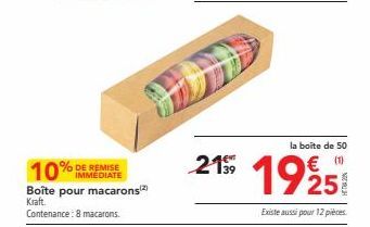 IMMEDIATE Boîte pour macarons(2) Kraft. Contenance: 8 macarons.  la boîte de 50  215 1925  Existe aussi pour 12 pièces 