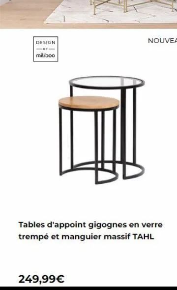 design  miliboo  249,99€  tables d'appoint gigognes en verre trempé et manguier massif tahl  