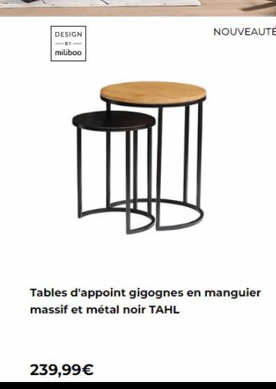 DESIGN  miliboo  NOUVEAUTÉ  Tables d'appoint gigognes en manguier massif et métal noir TAHL  239,99 € 