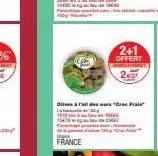 orig  france  2+1  offert  olives àrail des ar "cres frais 