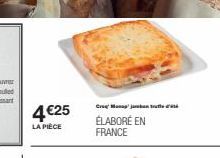 4 €25  LA PIÈCE  ÉLABORÉ EN FRANCE 