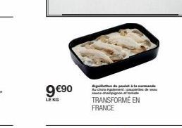 9 €90  LEKG  Aigulbhetes de poudtet.&ta. mande  Aucha Lace chan  vu  TRANSFORMÉ EN FRANCE 