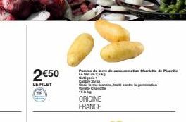 2 €50  LE FILET  Pe de teme de consommation Charlette de Picardie  10  ORIGINE FRANCE 