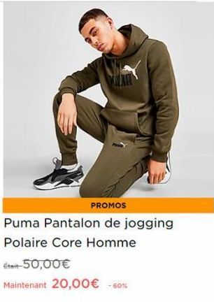 PROMOS  Puma Pantalon de jogging Polaire Core Homme  était-50,00€  Maintenant 20,00€ -60% 