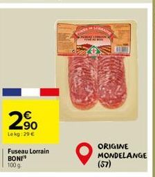 90 Lekg:29 €  Fuseau Lorrain BONI  100 g  PALOMAN  ORIGINE MONDELANGE  (57) 