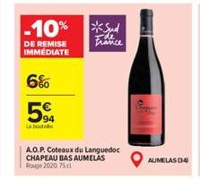 -10%  DE REMISE IMMEDIATE  6%  5%  La bout  A.O.P. Coteaux du Languedoc CHAPEAU BAS AUMELAS Rouge 2020: 75 cl  *Sud  Ide France  AUMELAS (34) 