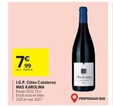 19⁹9  Le 1065€  L.G.P. Côtes Catalanes MAS KAROLINA Rouge 2020 75cl Existe aussi en blanc 2021 to 2021.  PERPIGNAN (66) 