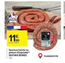 11€  Lekg 1.30€  Saucisse fraiche au piment d'Espelette GUSTAVE BORIES 1kg  PLAISANCE (12) 