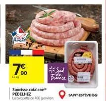 7⁹0  laky  saucisse catalane pédelhez le boquete de 400 geno  *sud france  saint-esteve (gg) 