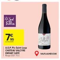 *Sud France  7⁹  La boulde  A.O.P. Pic-Saint-Loup CHATEAU VALCYRE ENFANT GATE Rouge 2021. 75 cl  VALFLAUNES (34) 