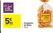 *sud france  5€  lag: 1275 €  croquants le tech 400g  out 