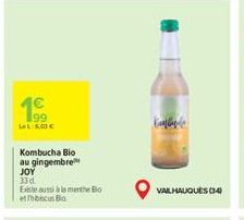 LeL:600€  Kombucha Bio  au gingembre  JOY  33 d.  Existe aussi à la menthe Bo et Tbc Bo  Kanylige  VAILHAUQUES (14) 