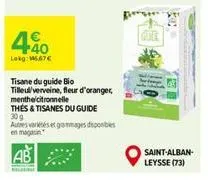 40  lokg: 15.67€  tisane du guide bio tilleulverveine, fleur d'oranger, menthe/citronnelle  thes & tisanes du guide 30 g  autres variés et gammages dispos  gute  saint-alban-leysse (73) 