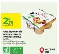 2,99  Lekg: 5.37€  Purée de pomme Bio sans sucres ajoutés THOMAS LE PRINCE 4x100g Autres variétés et grammage disponibles à des prix différents  AB  VALLIÈRES (74) 