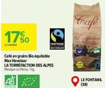 17%  Le sachet  Café en grains Bio équitable Max Havelaar  LA TORREFACTION DES ALPES Mexique ou Pirou, 1kg  TRADE  Coafe  faction  LE FONTANIL (38) 