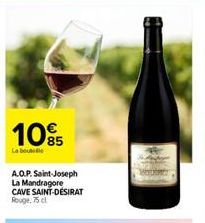 105  A.O.P. Saint-Joseph La Mandragore CAVE SAINT-DESIRAT Rouge, 75 cl 