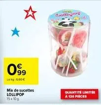 099  lekg: 6,60€  mix de sucettes lollipop 15x10g  banging  quantite unith à 126 pièces 