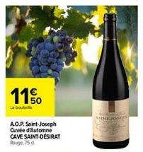 11%  La boute  A.O.P. Saint-Joseph Cuvée d'Automne CAVE SAINT-DESIRAT Rouge, 75 d  SAINT JOSE 