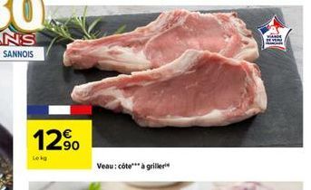 12%  Veau: côte*** à griller  VAN  DEYE 