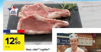 VIAN  HE YEAR  Lokg  12%  Veau: côte*** à griller  Vande 10 argine from  Kit H 