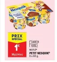 nesquik  prix special  360g278  nesquik  elabore en france  nestlé petit nesquik 6 x 60 g. 