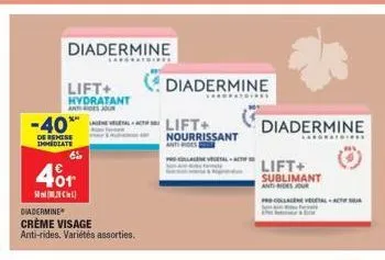 -40**  de remise immediate  4⁰1  lift+  hydratant ant des jour  diadermine  sapatoire  diadermine crème visage anti-rides. variétés assorties.  lift+ nourrissant  diadermine  ***pati  antides  polage 