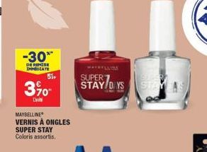 -30**  DE REMISE DHEDLATE  51,  3%  L'  MAYBELLINE VERNIS À ONGLES  SUPER STAY Coloris assortis.  Je  STAY DAYS STOYLAS  MAYROLLIM 