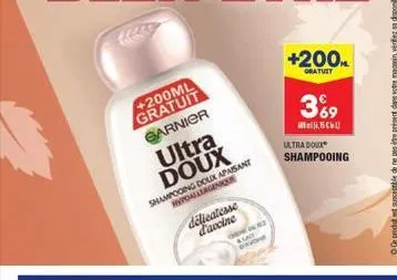 +200ml gratuit  garnier  ultra doux  shampooing doux apaisant hypoallergenic  delicatesse d'accine  orme olsz alat  w  +200ml  gratuit  3%9  15  ultra doux shampooing 