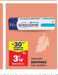 -30**  DE REMISE IMMEDIATE  314  10  100 SENSODYNE  SENSODYNE DENTIFRICE Soin quotidien. 