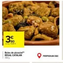30  legac  boles de picoulat regal catalan 350g  perpignan (66) 